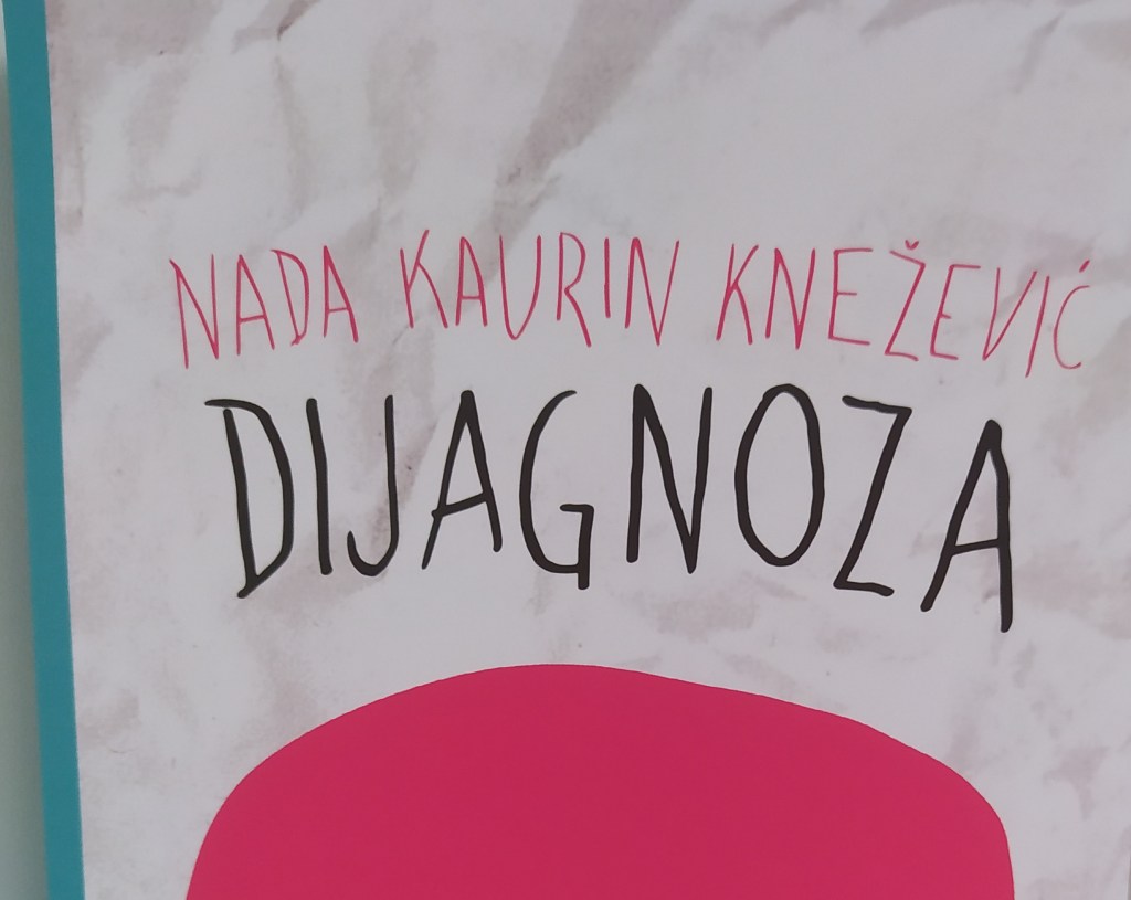 Nada Kaurin Knežević u „Dijagnozi“ podsjeća nas da je sretan život važnije živjeti nego stvarati na Instagramu